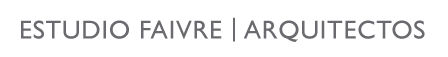 ESTUDIO FAIVRE | ARQUITECTOS